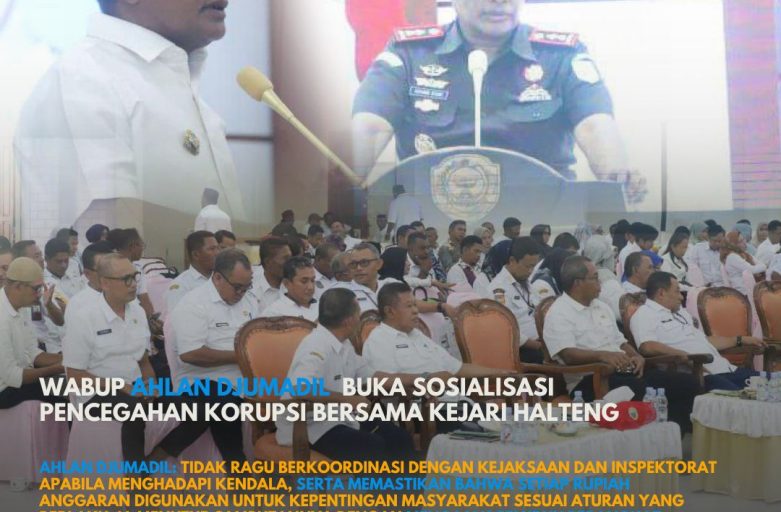 WABUP AHLAN DJUMADIL  BUKA SOSIALISASI PENCEGAHAN KORUPSI BERSAMA KEJARI HALTENG