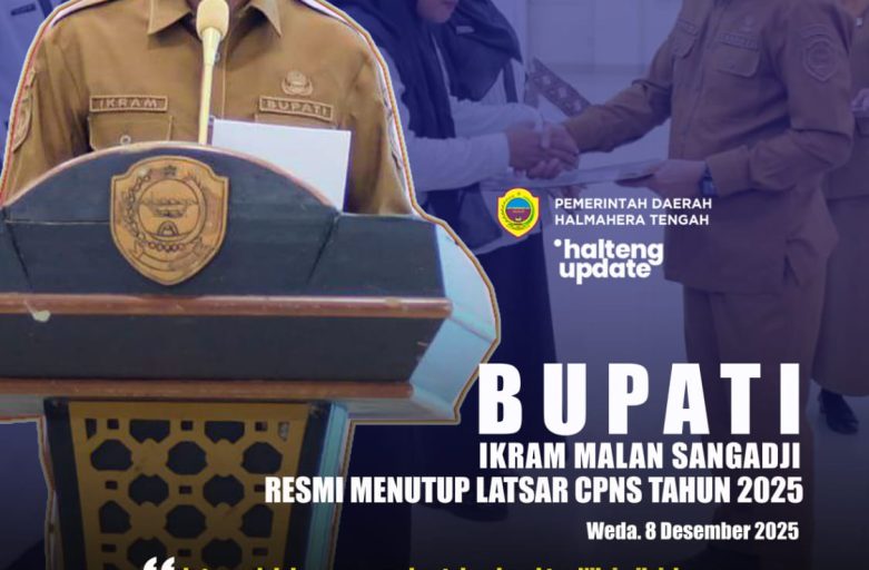 BUPATI HALMAHERA TENGAH IKRAM MALAN SANGADJI RESMI MENUTUP LATSAR CPNS TAHUN 2025
