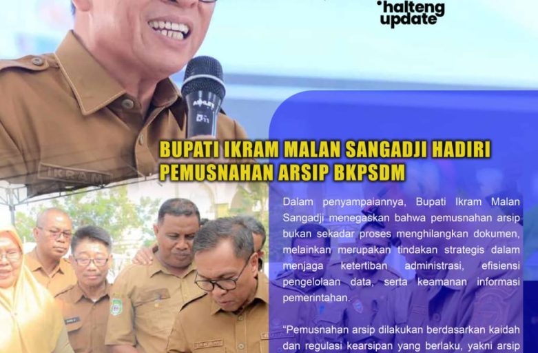 BUPATI IKRAM MALAN SANGADJI HADIRI PEMUSNAHAN ARSIP BKPSDM