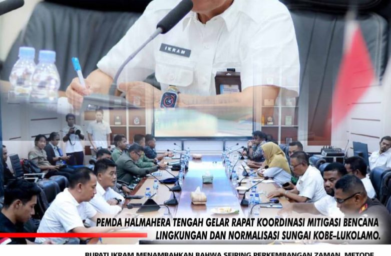 PEMDA HALMAHERA TENGAH GELAR RAPAT KOORDINASI MITIGASI BENCANA LINGKUNGAN DAN NORMALISASI SUNGAI KOBE–LUKOLAMO.