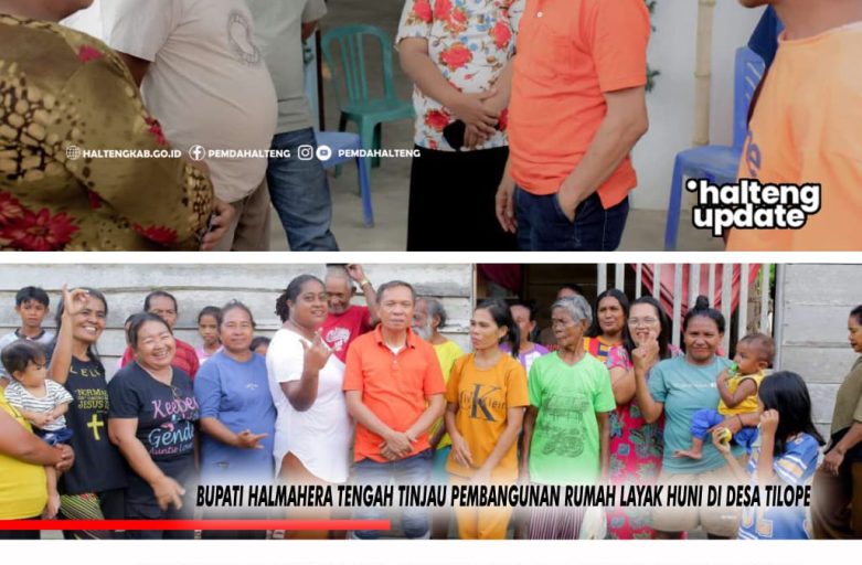 BUPATI HALMAHERA TENGAH TINJAU PEMBANGUNAN RUMAH LAYAK HUNI DI DESA TILOPE