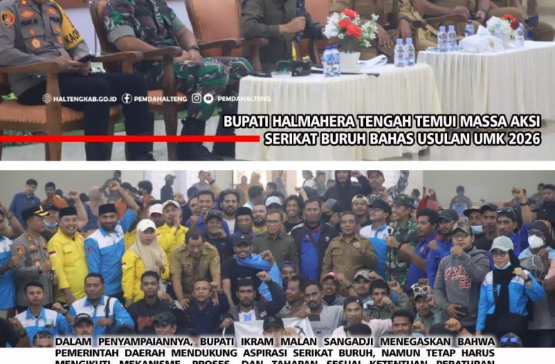 BUPATI HALMAHERA TENGAH TEMUI MASSA AKSI SERIKAT BURUH BAHAS USULAN UMK 2026