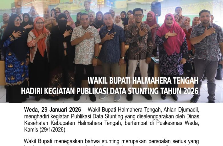 WAKIL BUPATI HALMAHERA TENGAH HADIRI KEGIATAN PUBLIKASI DATA STUNTING TAHUN 2026