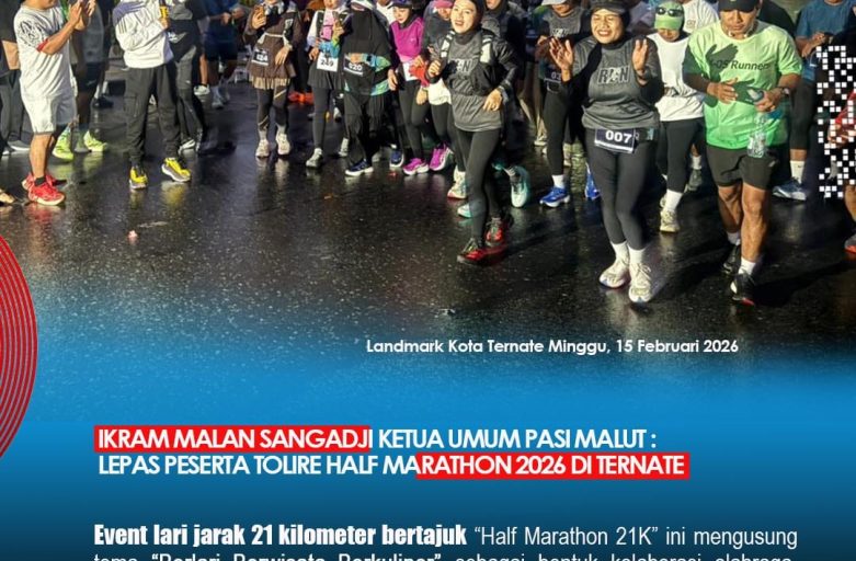 IKRAM MALAN SANGADJI KETUA UMUM PASI MALUT : LEPAS PESERTA TOLIRE HALF MARATHON 2026 DI TERNATE
