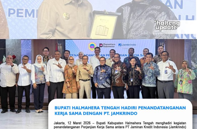 BUPATI HALMAHERA TENGAH HADIRI PENANDATANGANAN KERJA SAMA DENGAN PT. JAMKRINDO
