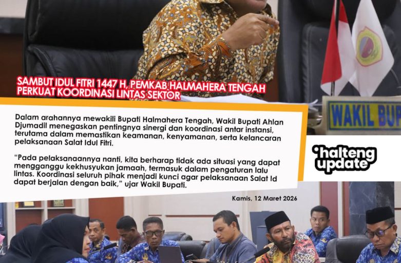 SAMBUT IDUL FITRI 1447 H, PEMKAB HALMAHERA TENGAH PERKUAT KOORDINASI LINTAS SEKTOR