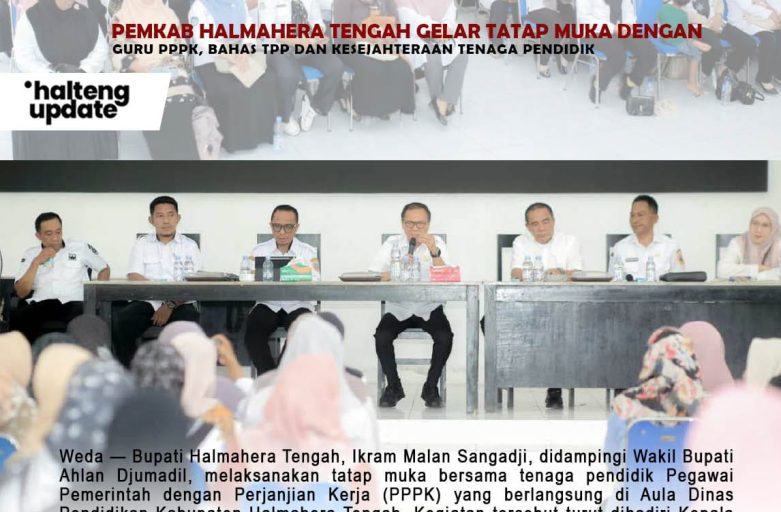 PEMKAB HALMAHERA TENGAH GELAR TATAP MUKA DENGAN GURU PPPK, BAHAS TPP DAN KESEJAHTERAAN TENAGA PENDIDIK