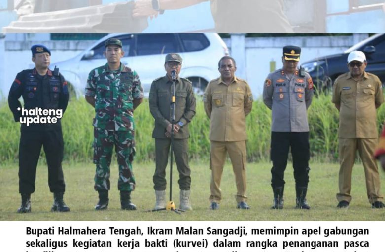 BUPATI HALTENG PIMPIN APEL GABUNGAN DAN KERJA BAKTI PASCA KONFLIK BANEMO–SIBENPOPO