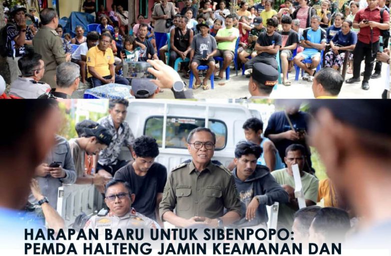 HARAPAN BARU UNTUK SIBENPOPO: PEMDA HALTENG JAMIN KEAMANAN DAN SIAPKAN HUNIAN KEMBALI