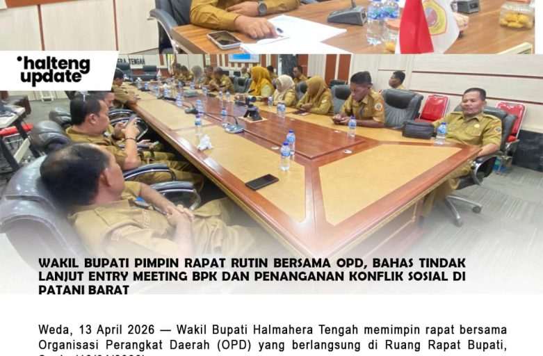 WAKIL BUPATI PIMPIN RAPAT RUTIN BERSAMA OPD, BAHAS TINDAK LANJUT ENTRY MEETING BPK DAN PENANGANAN KONFLIK SOSIAL DI PATANI BARAT