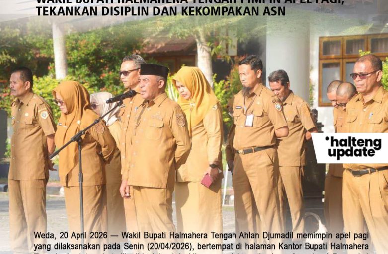 WAKIL BUPATI HALMAHERA TENGAH PIMPIN APEL PAGI, TEKANKAN DISIPLIN DAN KEKOMPAKAN ASN