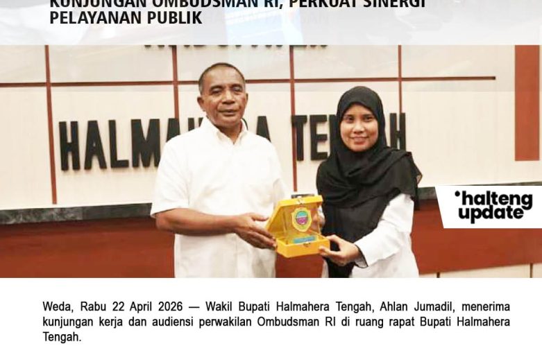 WAKIL BUPATI HALMAHERA TENGAH TERIMA KUNJUNGAN OMBUDSMAN RI, PERKUAT SINERGI PELAYANAN PUBLIK