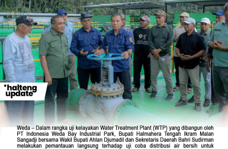 BUPATI IKRAM TINJAU UJI KELAYAKAN WTP, AIR BERSIH SEGERA DINIKMATI MASYARAKAT KOTA WEDA