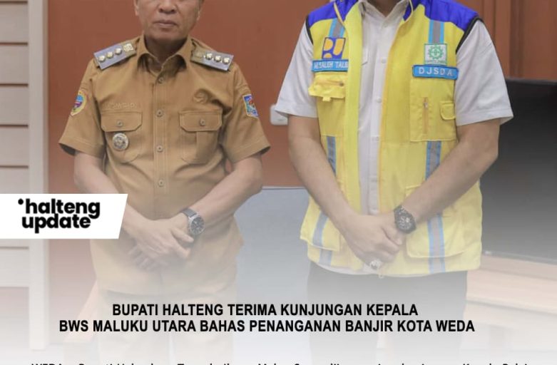 BUPATI HALTENG TERIMA KUNJUNGAN KEPALA BWS MALUKU UTARA BAHAS PENANGANAN BANJIR KOTA WEDA