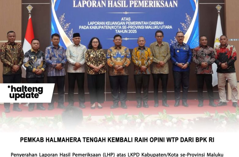 PEMKAB HALMAHERA TENGAH KEMBALI RAIH OPINI WTP DARI BPK RI