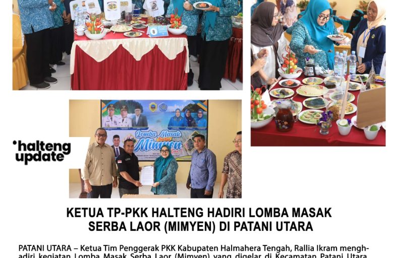 KETUA TP-PKK HALTENG HADIRI LOMBA MASAK SERBA LAOR (MIMYEN) DI PATANI UTARA