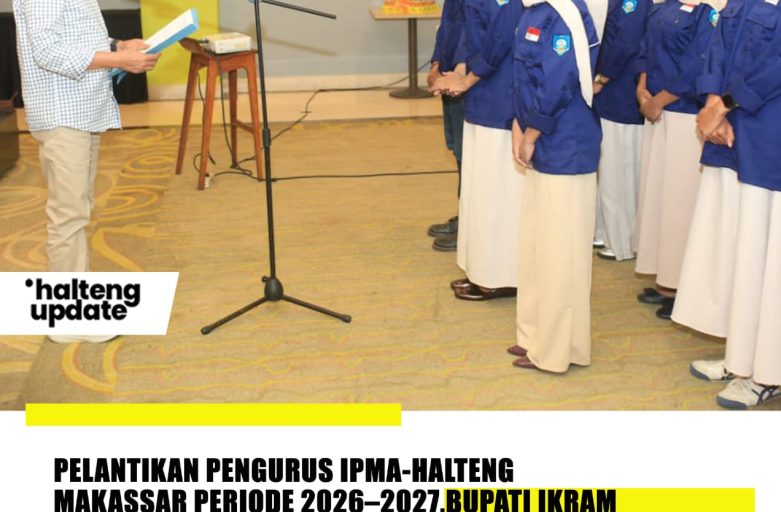 BUPATI HALTENG HADIRI PELANTIKAN PENGURUS IPMA-HALTENG MAKASSAR PERIODE 2026–2027, TEGASKAN PENDIDIKAN SEBAGAI KUNCI KEMAJUAN DAERAH