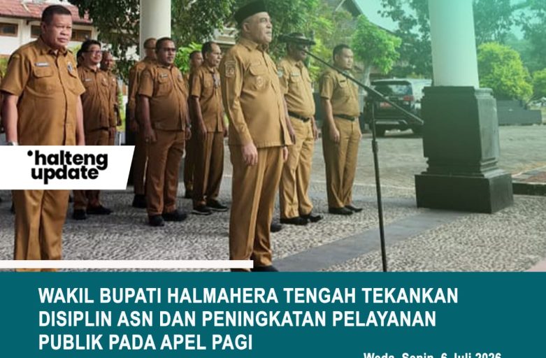 WAKIL BUPATI HALMAHERA TENGAH TEKANKAN DISIPLIN ASN DAN PENINGKATAN PELAYANAN PUBLIK PADA APEL PAGI