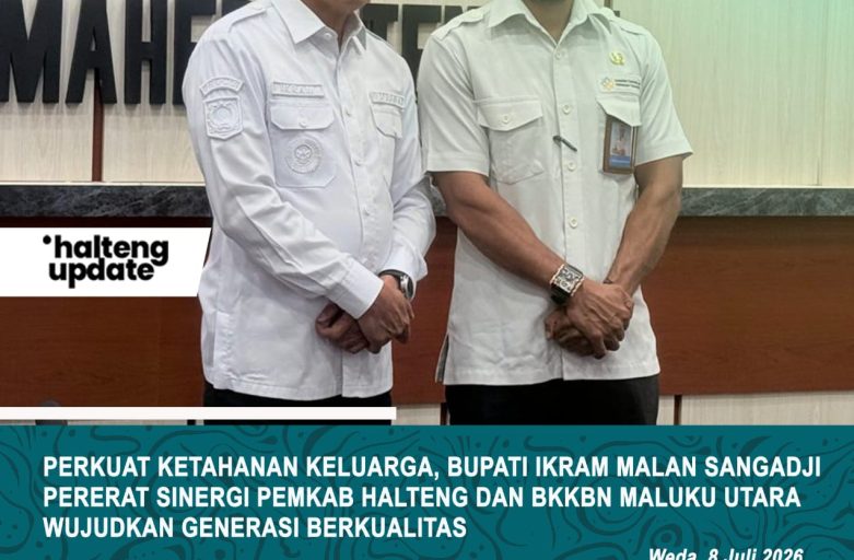 PERKUAT KETAHANAN KELUARGA, BUPATI IKRAM MALAN SANGADJI PERERAT SINERGI PEMKAB HALTENG DAN BKKBN MALUKU UTARA WUJUDKAN GENERASI BERKUALITAS