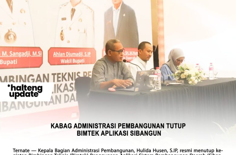 KABAG ADMINISTRASI PEMBANGUNAN TUTUP BIMTEK APLIKASI SIBANGUN