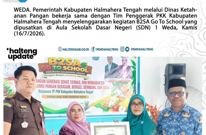 B2SA GO TO SCHOOL RESMI DILUNCURKAN, PEMKAB HALMAHERA TENGAH AJAK SISWA TERAPKAN POLA KONSUMSI PANGAN SEHAT