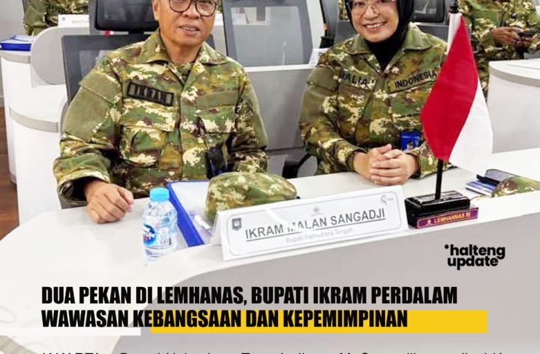 DUA PEKAN DI LEMHANAS, BUPATI IKRAM PERDALAM WAWASAN KEBANGSAAN DAN KEPEMIMPINAN