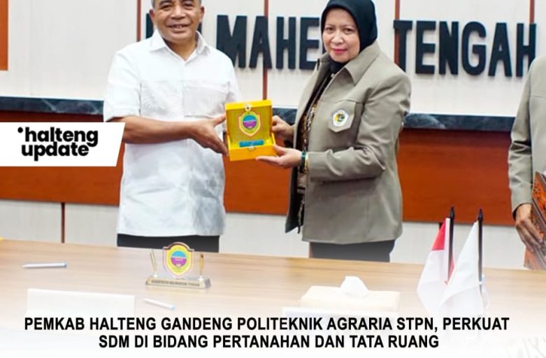 PEMKAB HALTENG GANDENG POLITEKNIK AGRARIA STPN, PERKUAT SDM DI BIDANG PERTANAHAN DAN TATA RUANG
