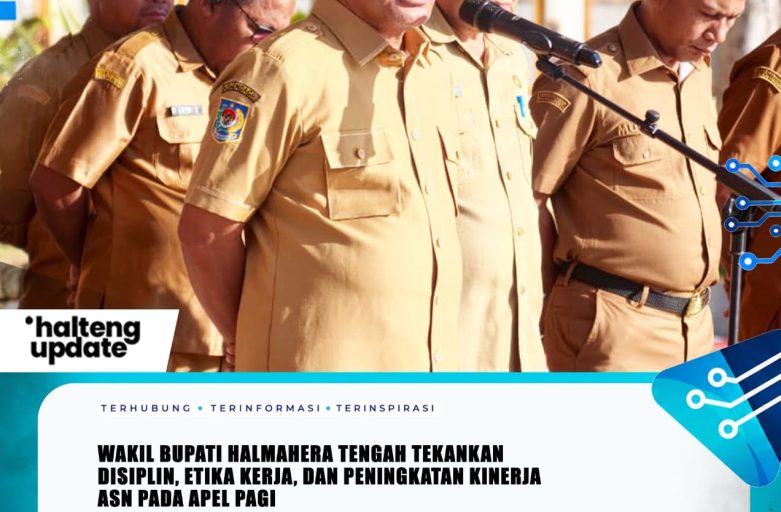 WAKIL BUPATI HALMAHERA TENGAH TEKANKAN DISIPLIN, ETIKA KERJA, DAN PENINGKATAN KINERJA ASN PADA APEL PAGI