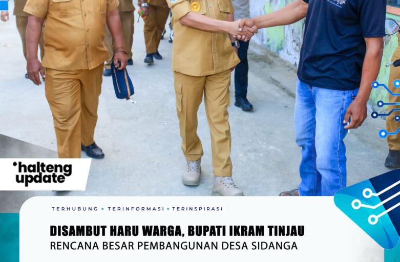 DISAMBUT HARU WARGA, BUPATI IKRAM TINJAU RENCANA BESAR PEMBANGUNAN DESA SIDANGA