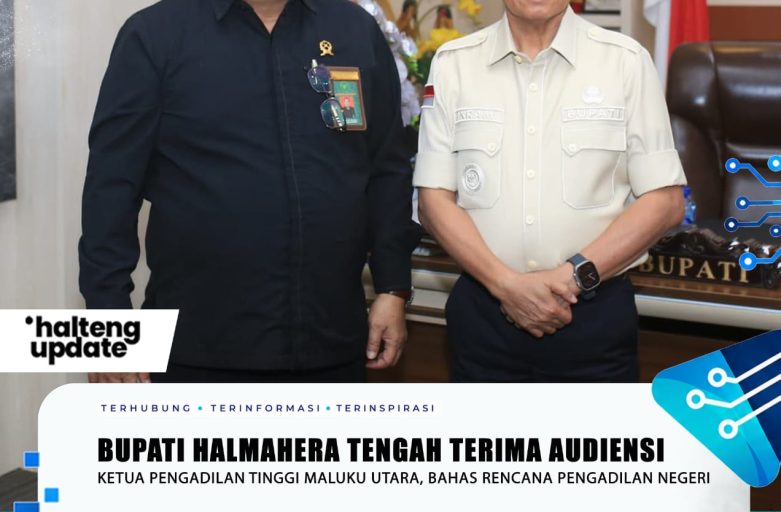 BUPATI HALMAHERA TENGAH TERIMA AUDIENSI KETUA PENGADILAN TINGGI MALUKU UTARA, BAHAS RENCANA PENGADILAN NEGERI