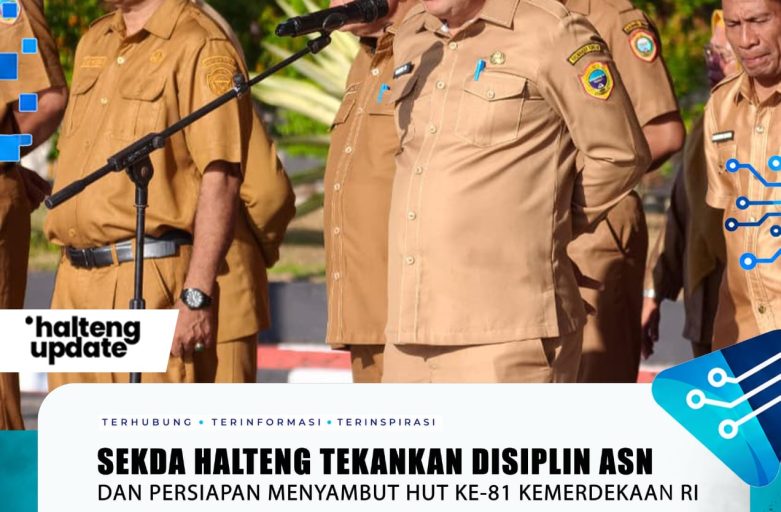 SEKDA HALTENG TEKANKAN DISIPLIN ASN DAN PERSIAPAN MENYAMBUT HUT KE-81 KEMERDEKAAN RI