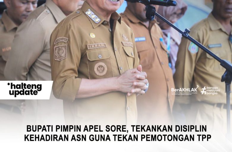 BUPATI PIMPIN APEL SORE, TEKANKAN DISIPLIN KEHADIRAN ASN GUNA TEKAN PEMOTONGAN TPP