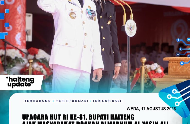 UPACARA HUT RI KE-81, BUPATI HALTENG AJAK MASYARAKAT DOAKAN ALMARHUM AL YASIN ALI