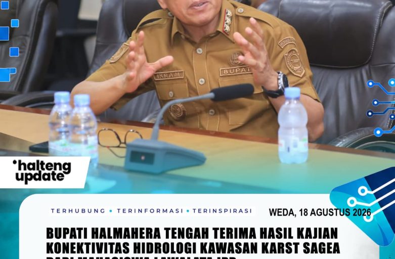 BUPATI HALMAHERA TENGAH TERIMA HASIL KAJIAN KONEKTIVITAS HIDROLOGI KAWASAN KARST SAGEA DARI MAHASISWA LAWALATA IPB