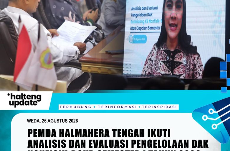 PEMDA HALMAHERA TENGAH IKUTI ANALISIS DAN EVALUASI PENGELOLAAN DAK NONFISIK-BOKB SEMESTER I TAHUN 2026
