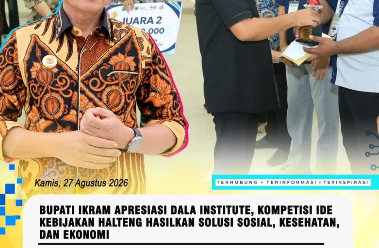 BUPATI IKRAM APRESIASI DALA INSTITUTE, KOMPETISI IDE KEBIJAKAN HALTENG HASILKAN SOLUSI SOSIAL, KESEHATAN, DAN EKONOMI