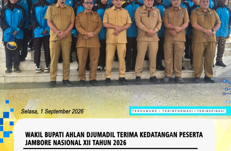 WAKIL BUPATI AHLAN DJUMADIL TERIMA KEDATANGAN PESERTA JAMBORE NASIONAL XII TAHUN 2026
