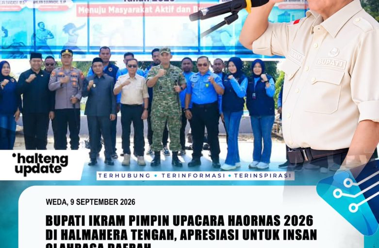 BUPATI IKRAM PIMPIN UPACARA HAORNAS 2026 DI HALMAHERA TENGAH, APRESIASI UNTUK INSAN OLAHRAGA DAERAH