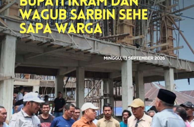 TINJAU MASJID AL-IQRAM DI BOBANE JAYA, BUPATI IKRAM DAN WAGUB SARBIN SEHE SAPA WARGA