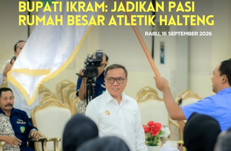 PENGURUS PASI HALMAHERA TENGAH RESMI DILANTIK, BUPATI IKRAM: JADIKAN PASI RUMAH BESAR ATLETIK HALTENG