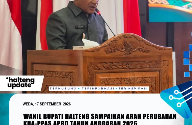 WAKIL BUPATI HALTENG SAMPAIKAN ARAH PERUBAHAN KUA-PPAS APBD TAHUN ANGGARAN 2026