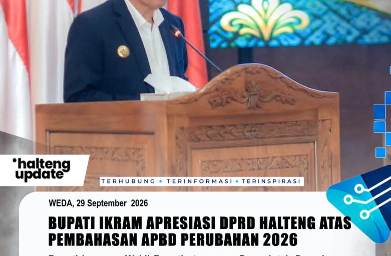 BUPATI IKRAM APRESIASI DPRD HALTENG ATAS PEMBAHASAN APBD PERUBAHAN 2026