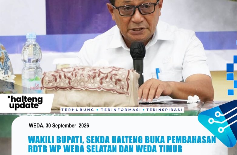 WAKILI BUPATI, SEKDA HALTENG BUKA PEMBAHASAN RDTR WP WEDA SELATAN DAN WEDA TIMUR
