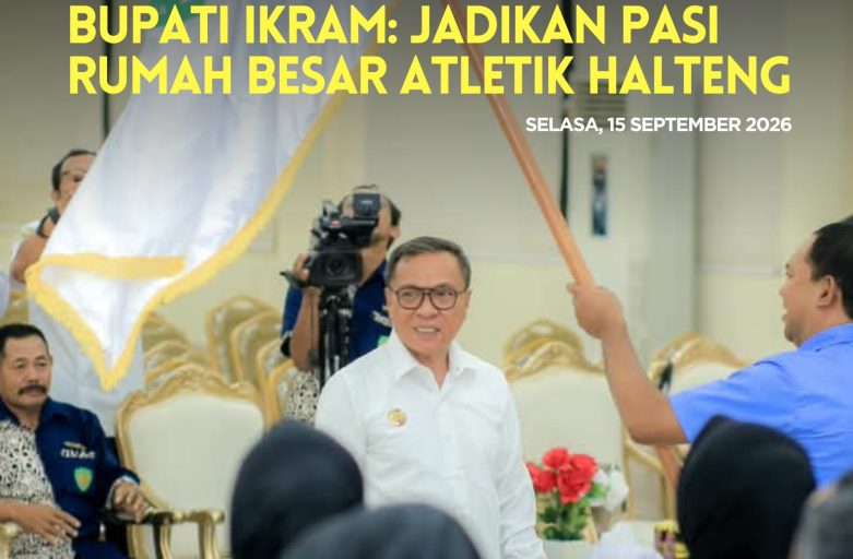 PENGURUS PASI HALMAHERA TENGAH RESMI DILANTIK, BUPATI IKRAM: JADIKAN PASI RUMAH BESAR ATLETIK HALTENG
