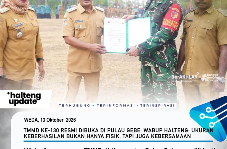 TMMD KE-130 RESMI DIBUKA DI PULAU GEBE, WABUP HALTENG: UKURAN KEBERHASILAN BUKAN HANYA FISIK, TAPI JUGA KEBERSAMAAN