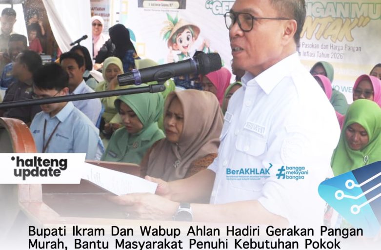 BUPATI IKRAM DAN WABUP AHLAN HADIRI GERAKAN PANGAN MURAH, BANTU MASYARAKAT PENUHI KEBUTUHAN POKOK