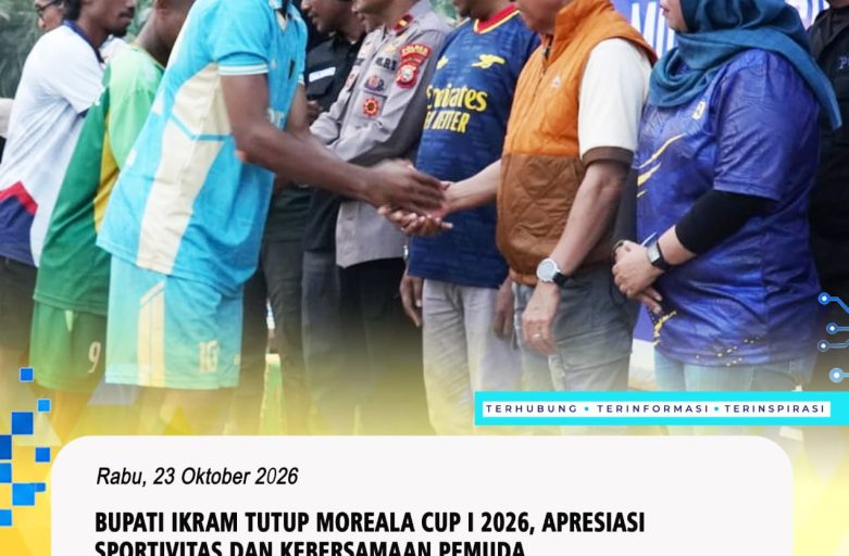 BUPATI IKRAM TUTUP MOREALA CUP I 2026, APRESIASI SPORTIVITAS DAN KEBERSAMAAN PEMUDA