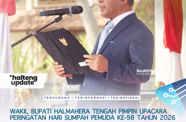 WAKIL BUPATI HALMAHERA TENGAH PIMPIN UPACARA PERINGATAN HARI SUMPAH PEMUDA KE-98 TAHUN 2026